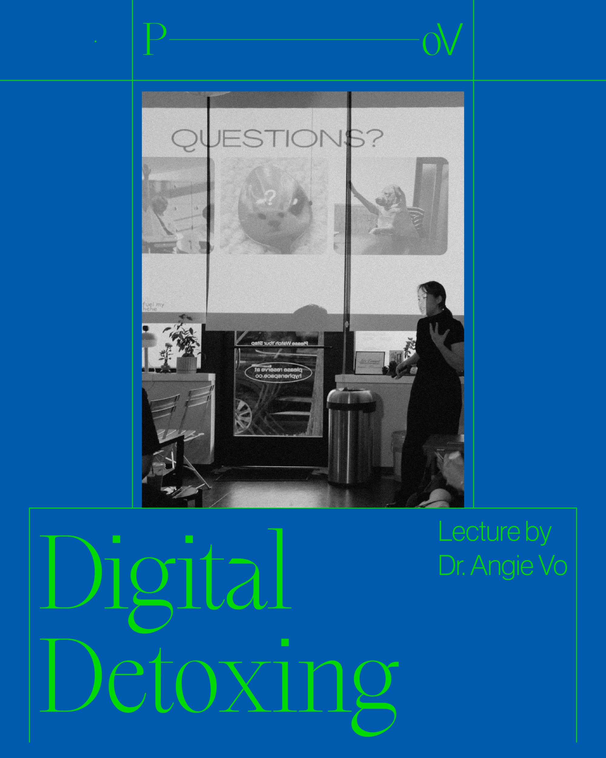 Digital Detoxing Lecture by Dr. Angie Vo
